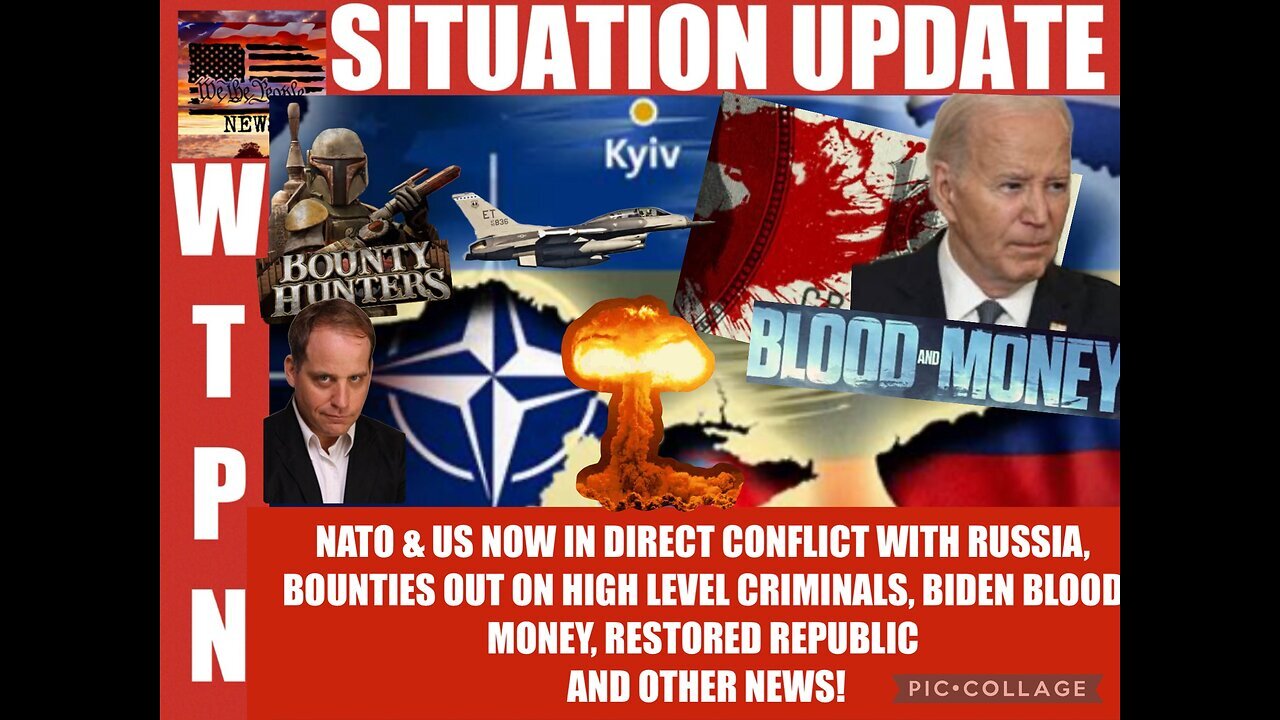 SITUATION: Nato & US Now Indrect Conflict With Russia - Bounties Out On High Level Crimminals!