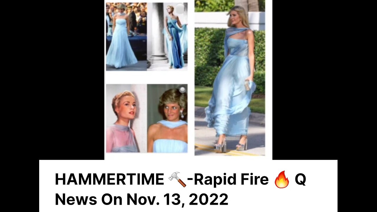 Diana is JFK/ GRACE KELLY DAUGHTER / HAMMERTIME 🔨-Rapid Fire 🔥 Q News On Nov. 13, 2022