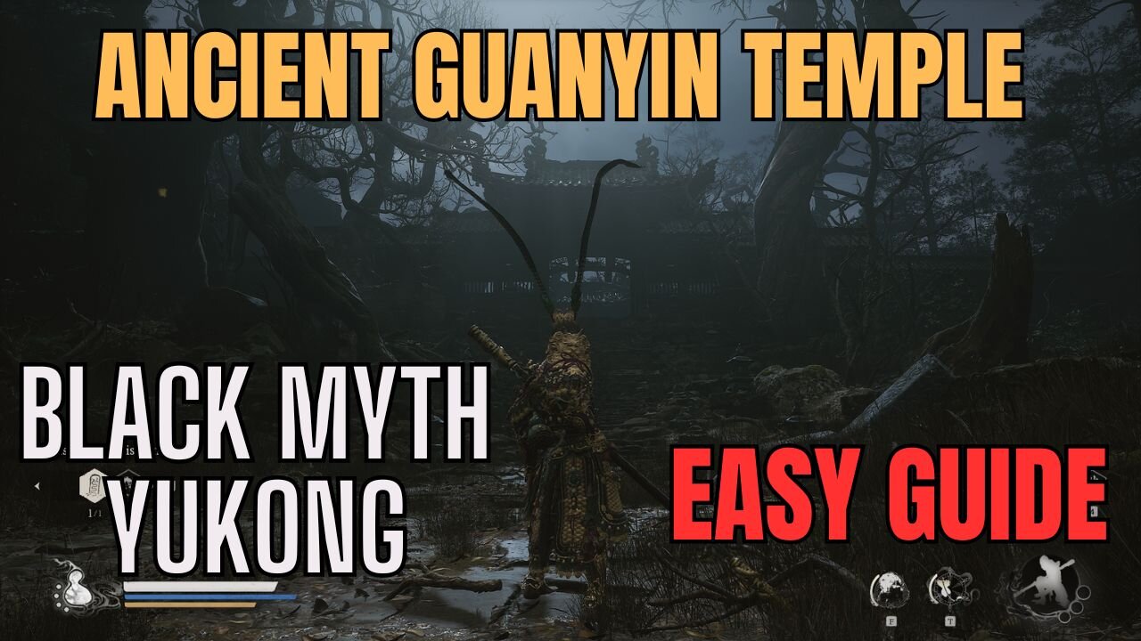 Black Myth Yukong: Ancient Guanyin Temple - Secret Boss Unlock Guide