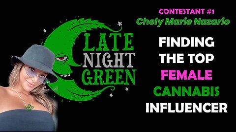 Selecting the Top Female Cannabis Influencer - Chely Marie Nazario