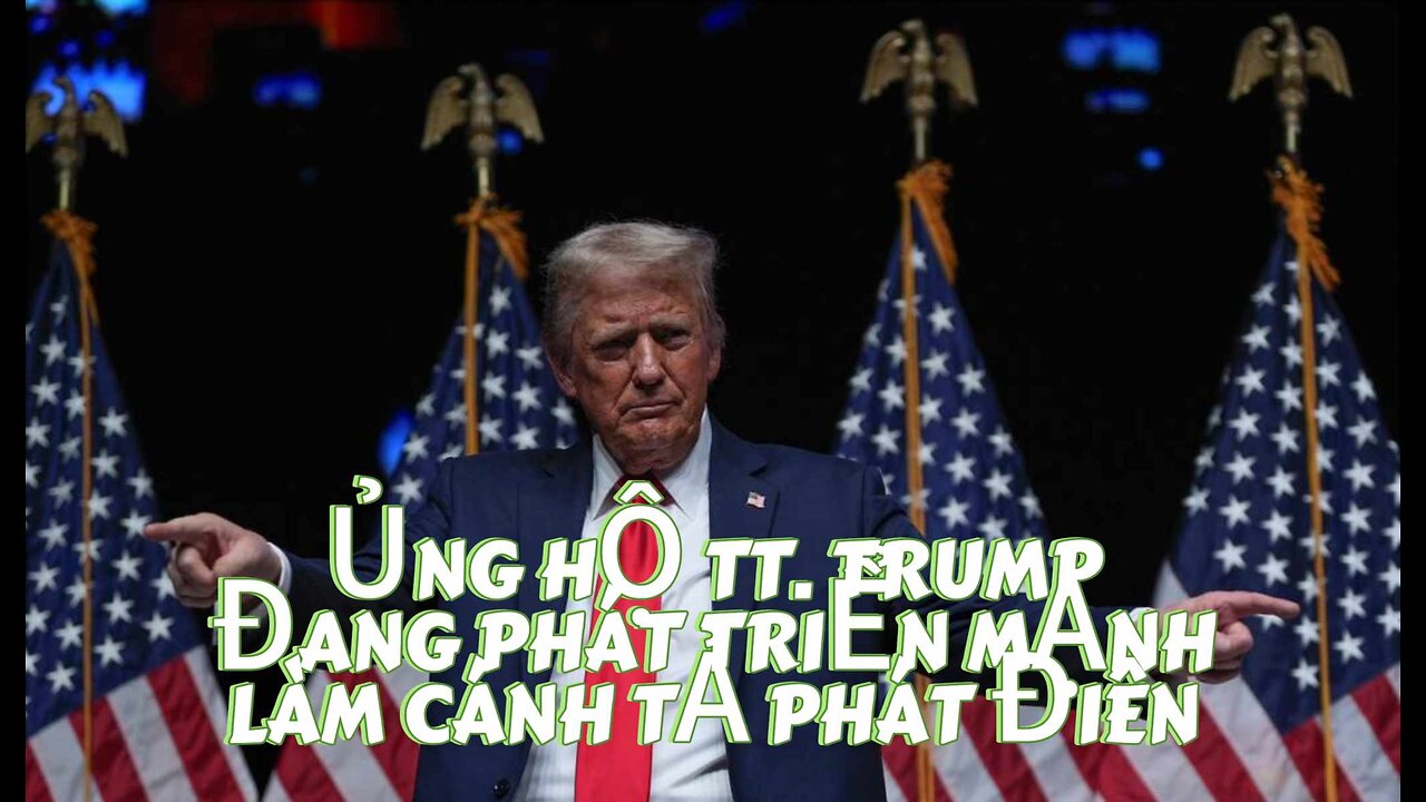 19/12/2024 ỦNG HỘ TT. TRUMP ĐANG PHÁT TRIỂN MẠNH LÀM CÁNH TẢ PHÁT ĐIÊN.