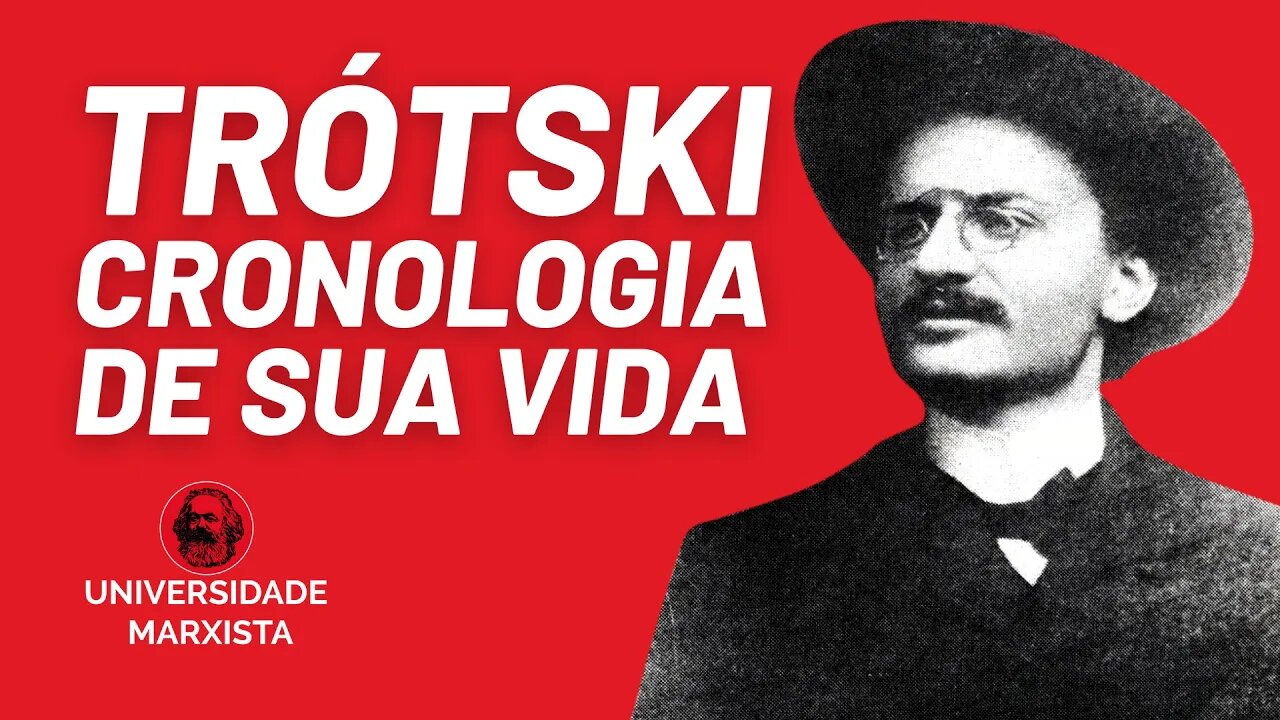 Trótski: cronologia de sua vida - Universidade Marxista nº 497