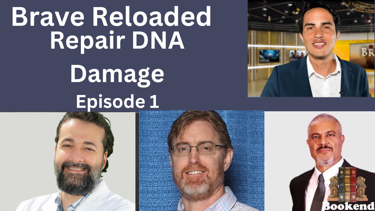 RESTORE: (1/10) Latest Treatments to Repair DNA Damage Caused by COVID Bioweapon-Brave Reloaded