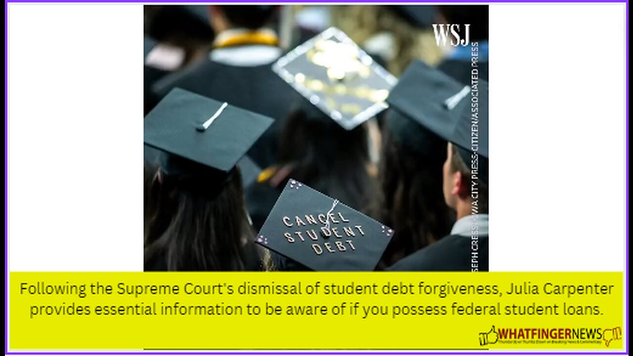 Following the Supreme Court's dismissal of student debt forgiveness