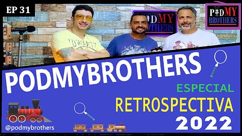 REVIEW CONVIDADOS DE 2022 - PODMYBROTHERS #31