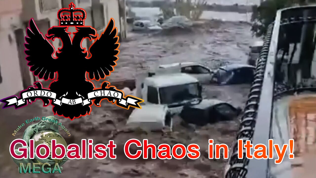 ORDO AB CHAO | Weather Weaponization & Weather Warfare -- Globalist Chaos in Italy!