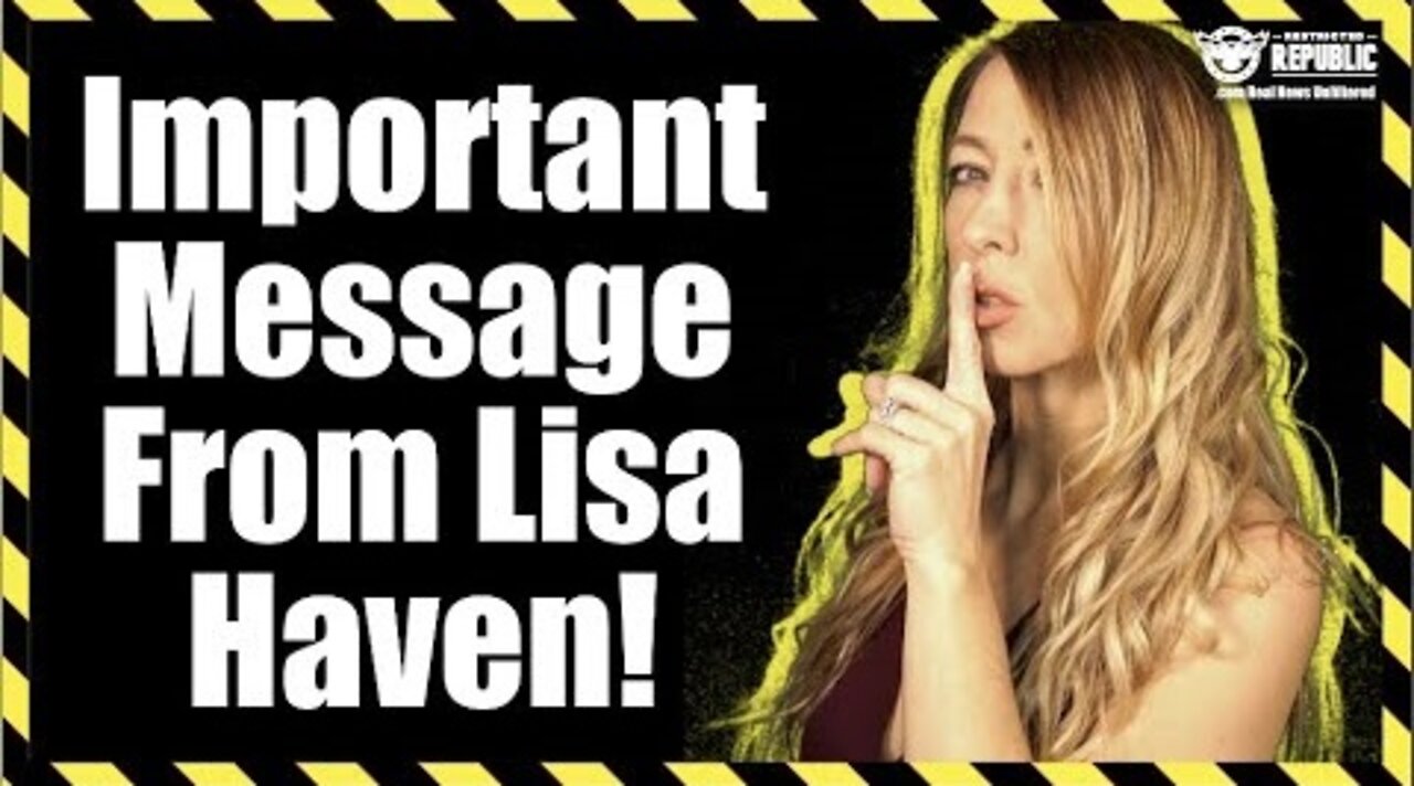 IMPORTANT Message From Lisa Haven!