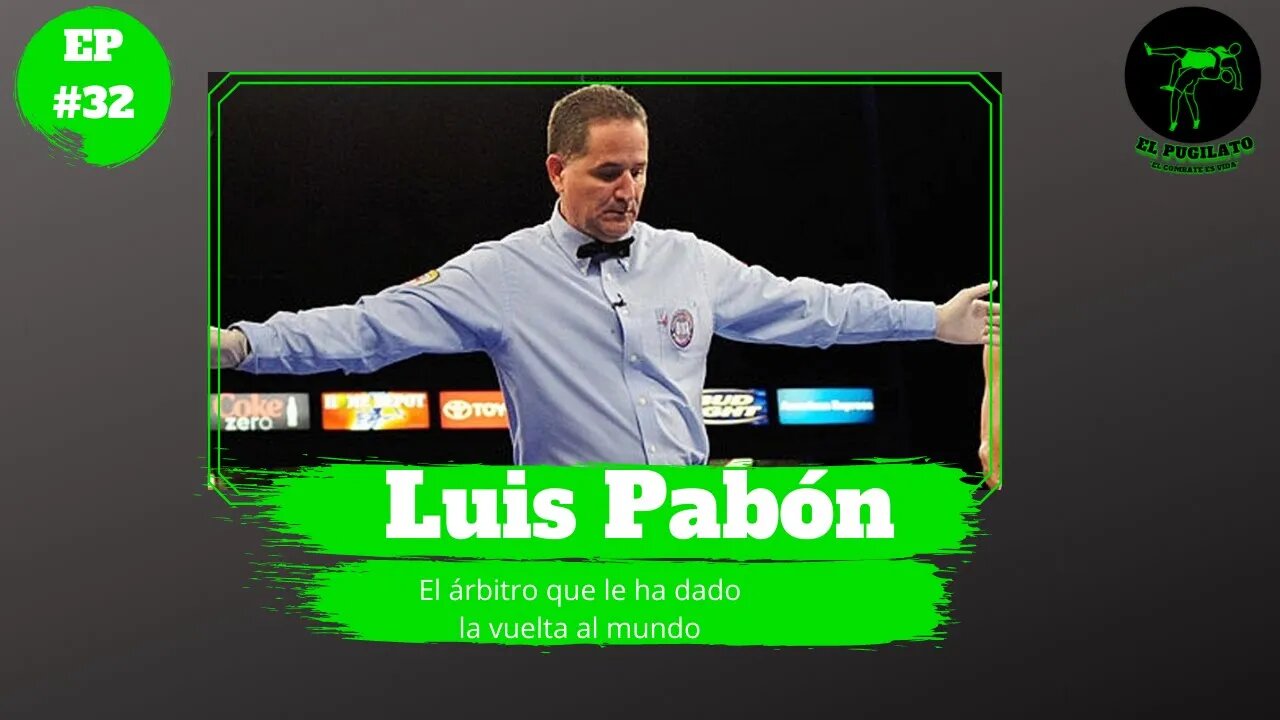 Luis Pabón, el árbitro que le ha dado la vuelta al mundo- Ep #32