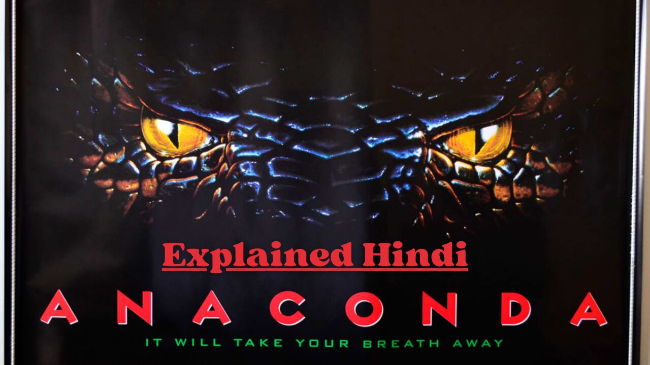 Anaconda 1+2 (2004) Film Explained in Hindi