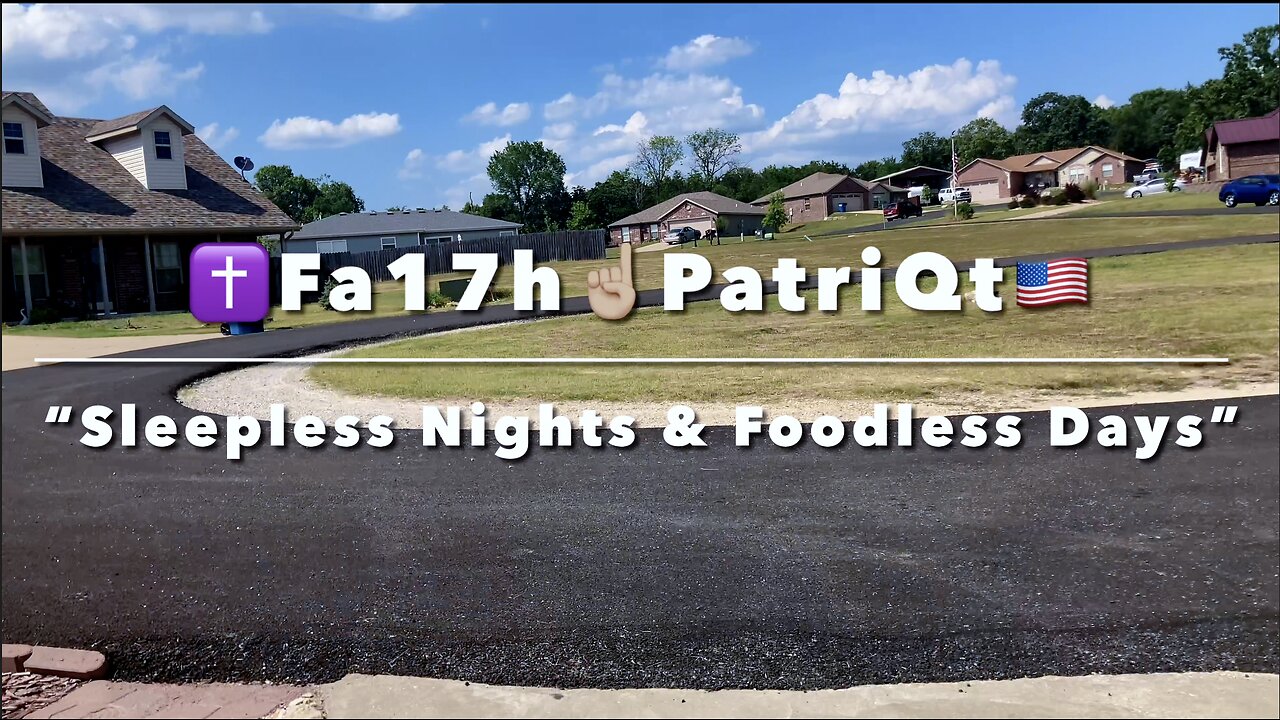 "SLEEPLESS NIGHTS & FOODLESS DAYS" - ✝️Fa17h☝🏼PatriQt🇺🇸