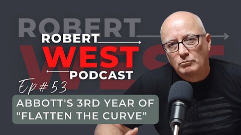 Abbott's 3rd Year of Flattening the Curve | Ep 53