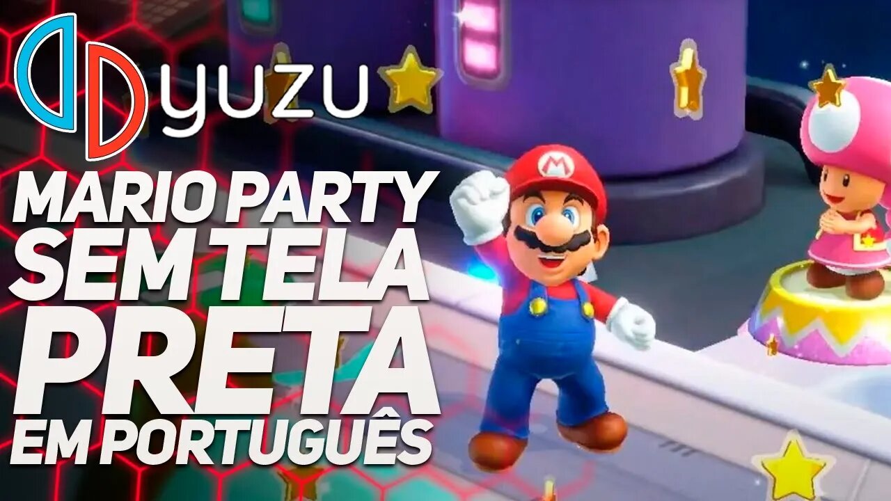 YUZU CORREÇÃO DA TELA PRETA EM MARIO PARTY SUPERSTARS E SUPORTE A PT-BR + MENOS CONSUMO DE MEMÓRIA!