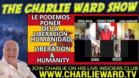 LE PODEMOS PONER DE LA LEBERACION HAMANIDAD - JOIN THE SPANISH ROUND TABLE WITH CHARLIE WARD