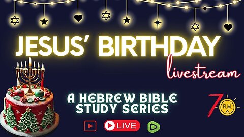 When was Jesus born? A Hebrew Bible Study LIVESTREAM EVENT