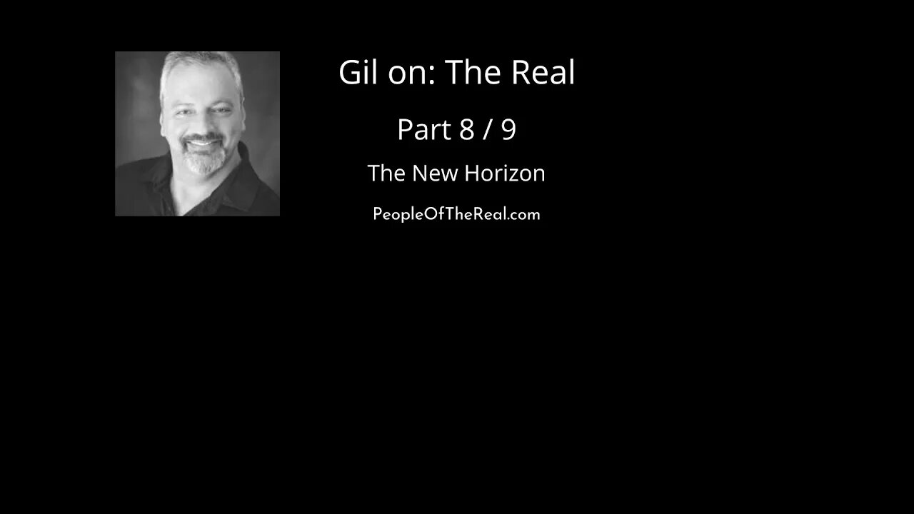 Gil on The Real 8 of 9 The New Horizon