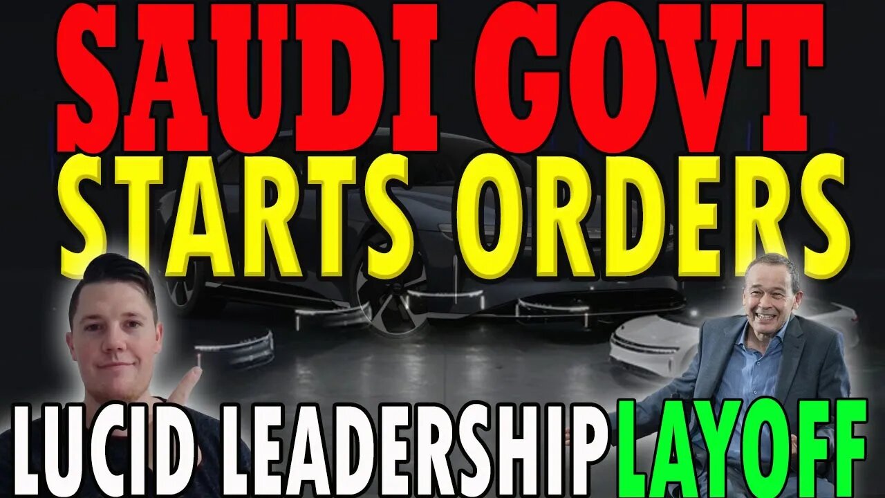 Saudi Govt Begins Lucid Orders │ Lucid Lays off 7 MORE VP's ⚠️ Lucid Investors Must Watch