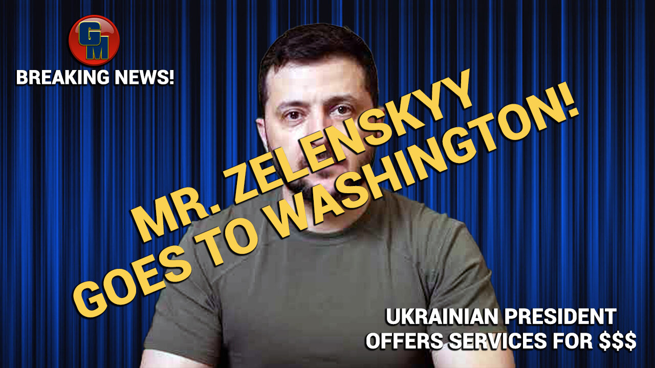 Breaking News - Mr. Zelenskyy goes to Washington