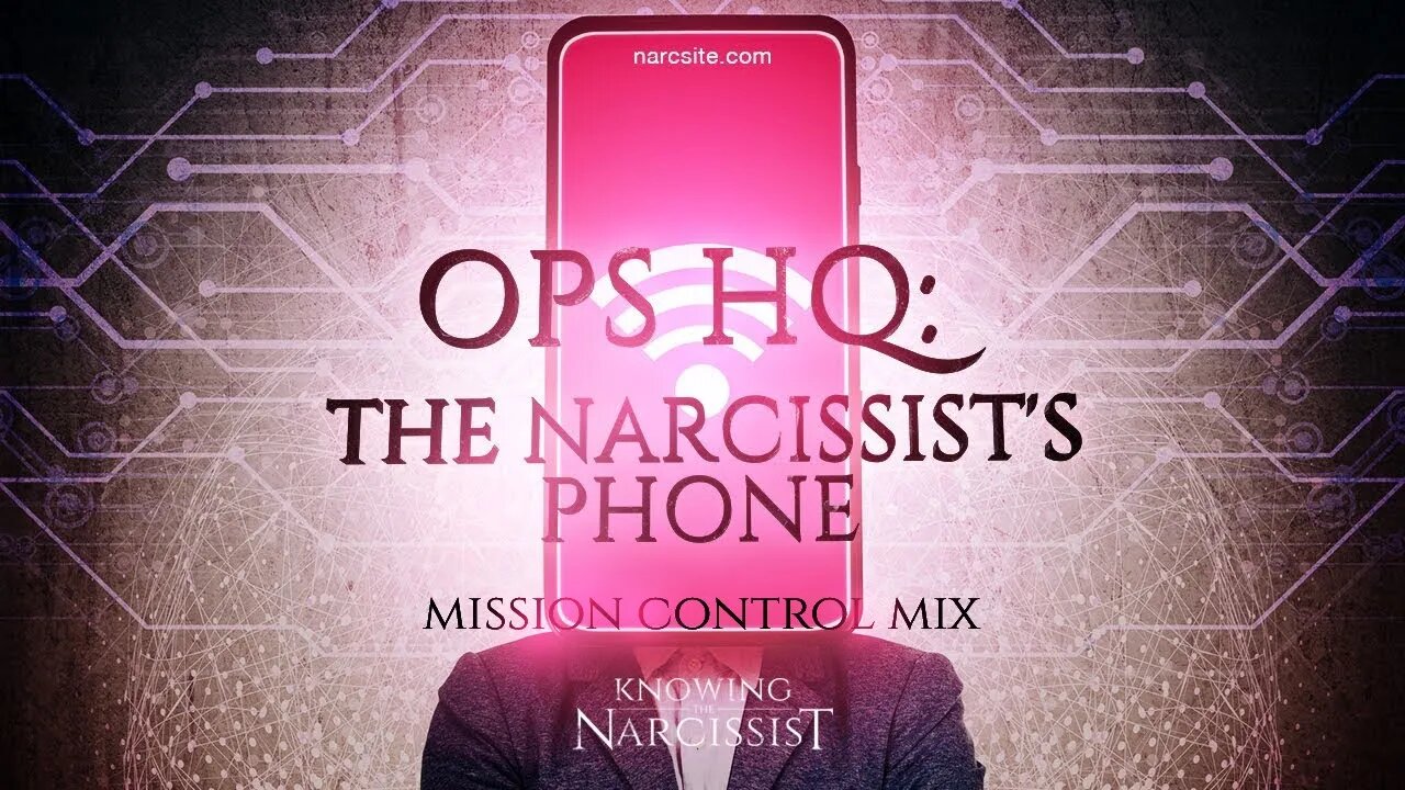 OPs HQ : The Narcissist´s Phone : Mission Control Mix