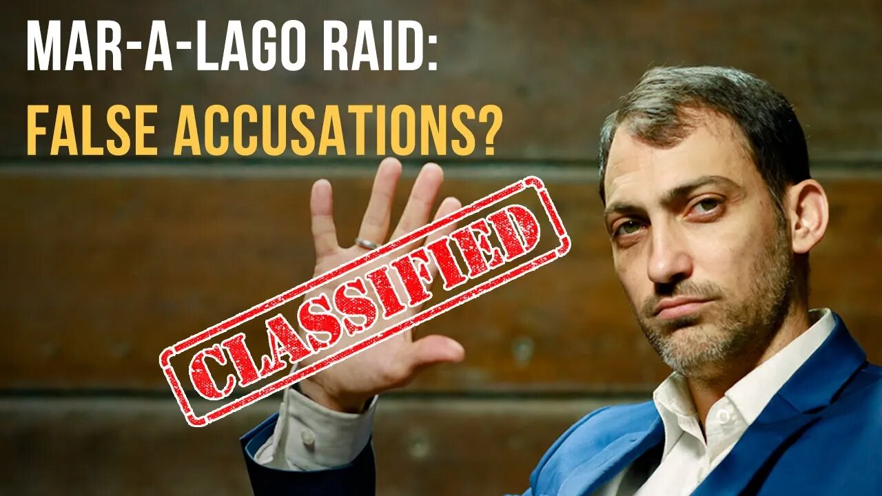 Mar-a-lago Raid: False Accusations?