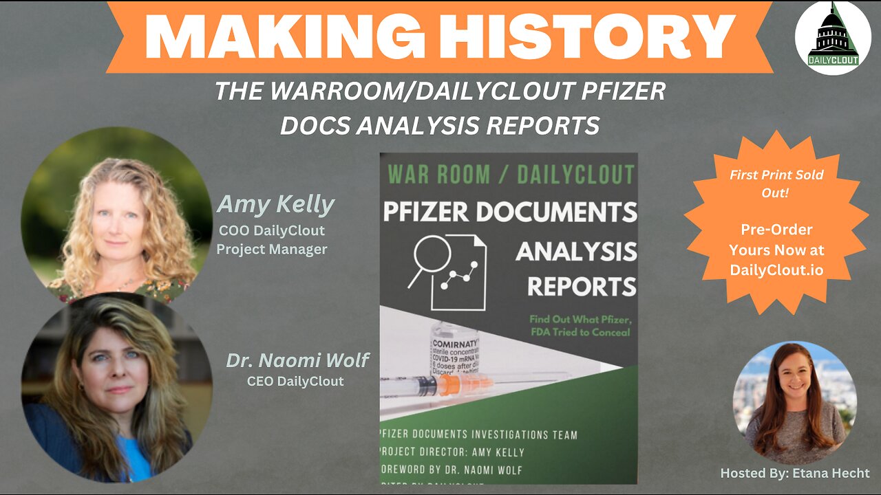 MAKING HISTORY: The WarRoom/DailyClout Pfizer Docs Analysis Reports