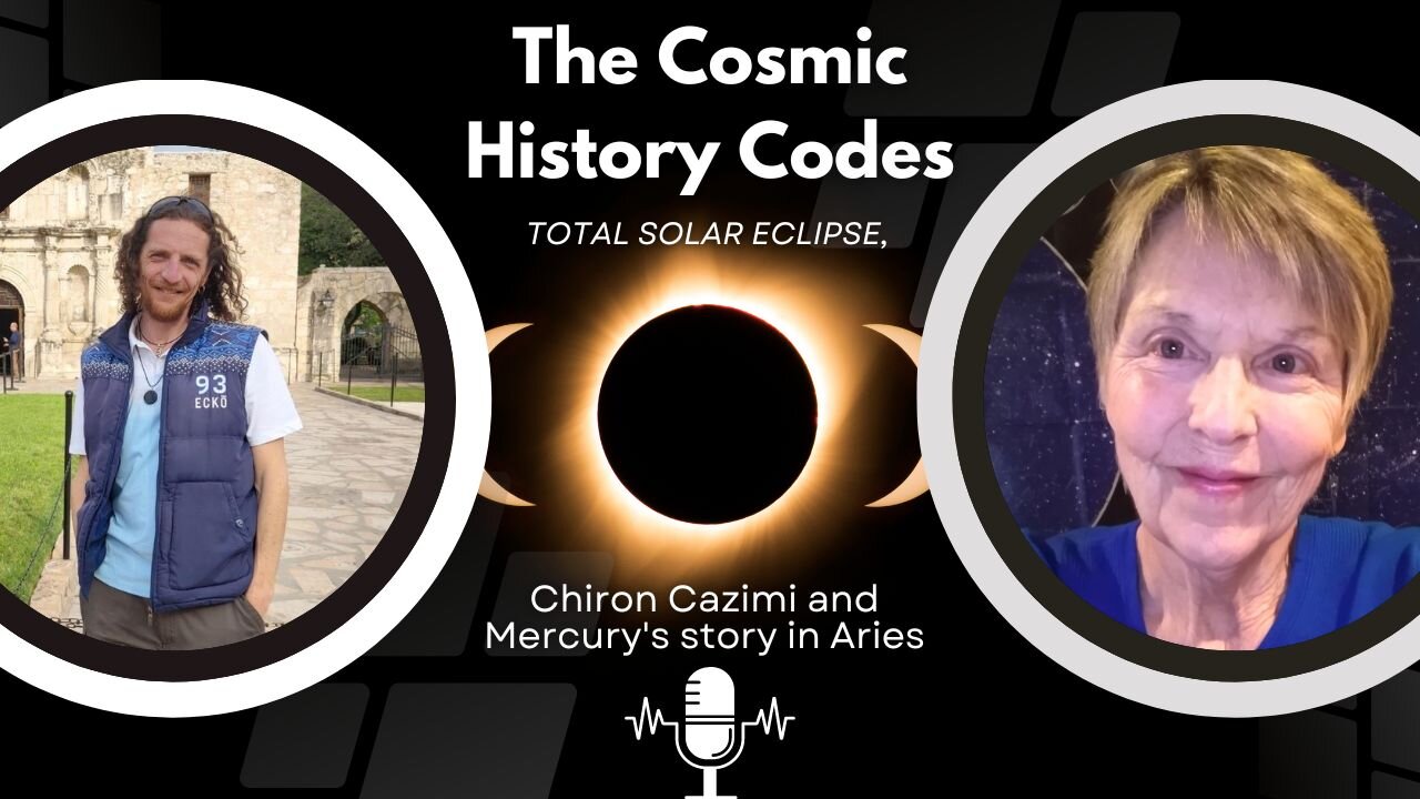 Cosmic History Codes #4 - Total Solar Eclipse, Chiron Cazimi - With Leslie and Davyd