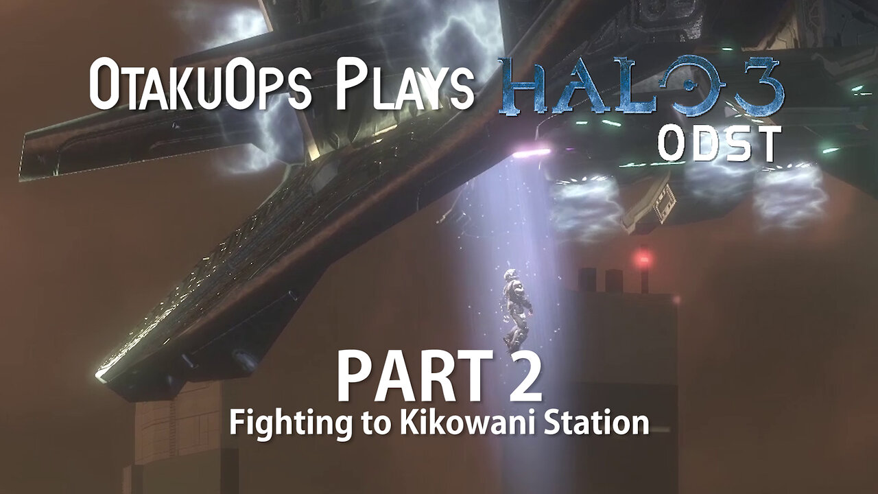 Let's Play Halo 3 ODST (Part 2) Fighting To Kikowani Station