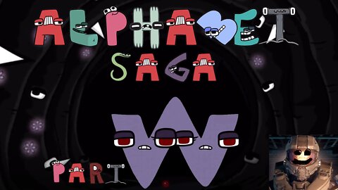 Alphabet Saga 23 - W