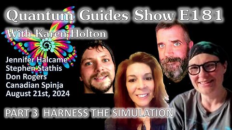 The Quantum Guides Show E181 PART 3 HARNESS THE SIMULATION
