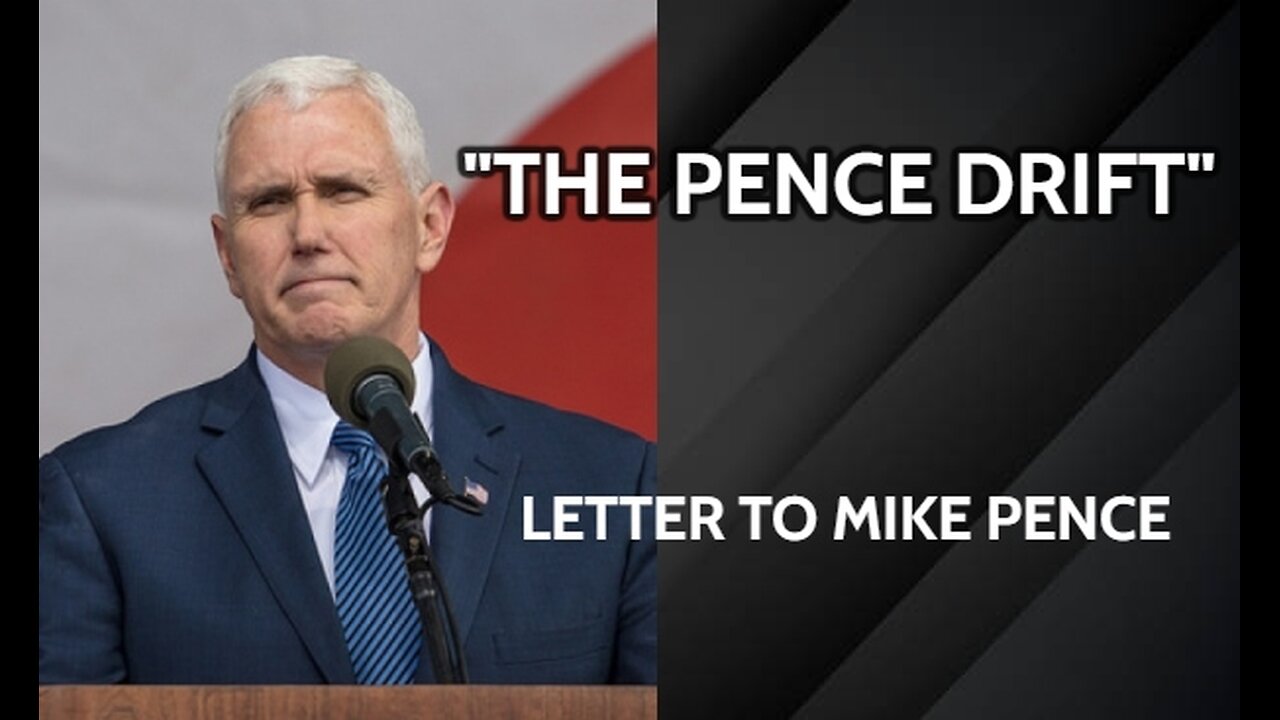 "The Pence Drift" - History Missed: A Letter To Mike Pence