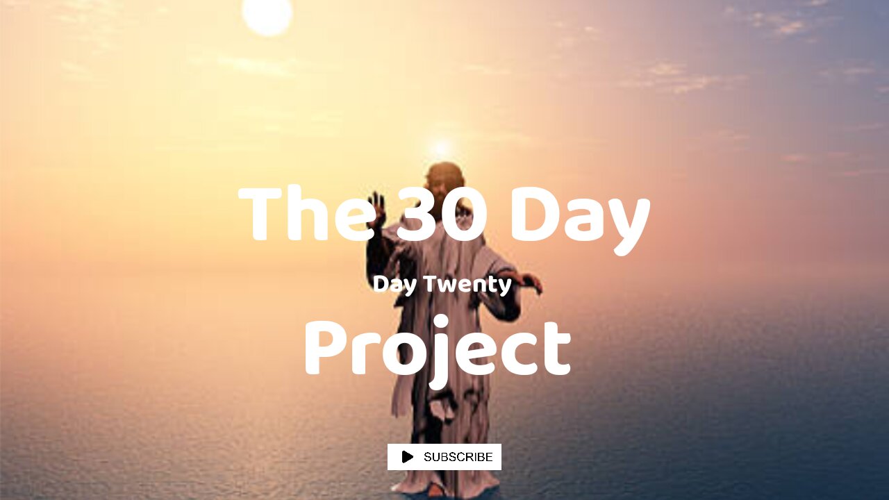 The 30 Day Project Day 19 - Learning How to Surrender to God ( Doing What God Wants You to Do )