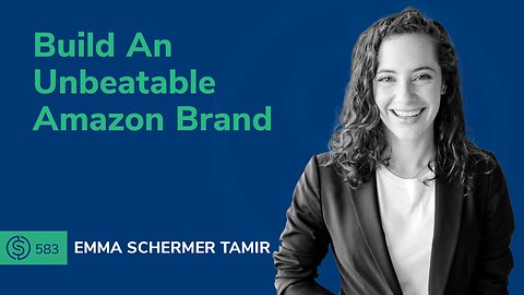 Build An Unbeatable Amazon Brand | SSP #583