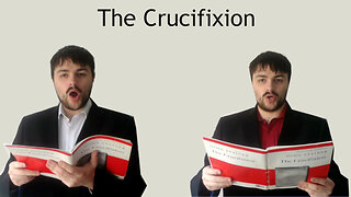 One man sings The Crucifixion - John Stainer