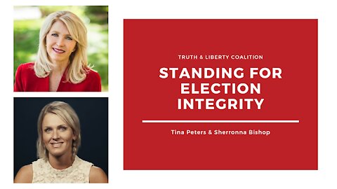 Tina Peters and Sherronna Bishop: Standing for Election Integrity