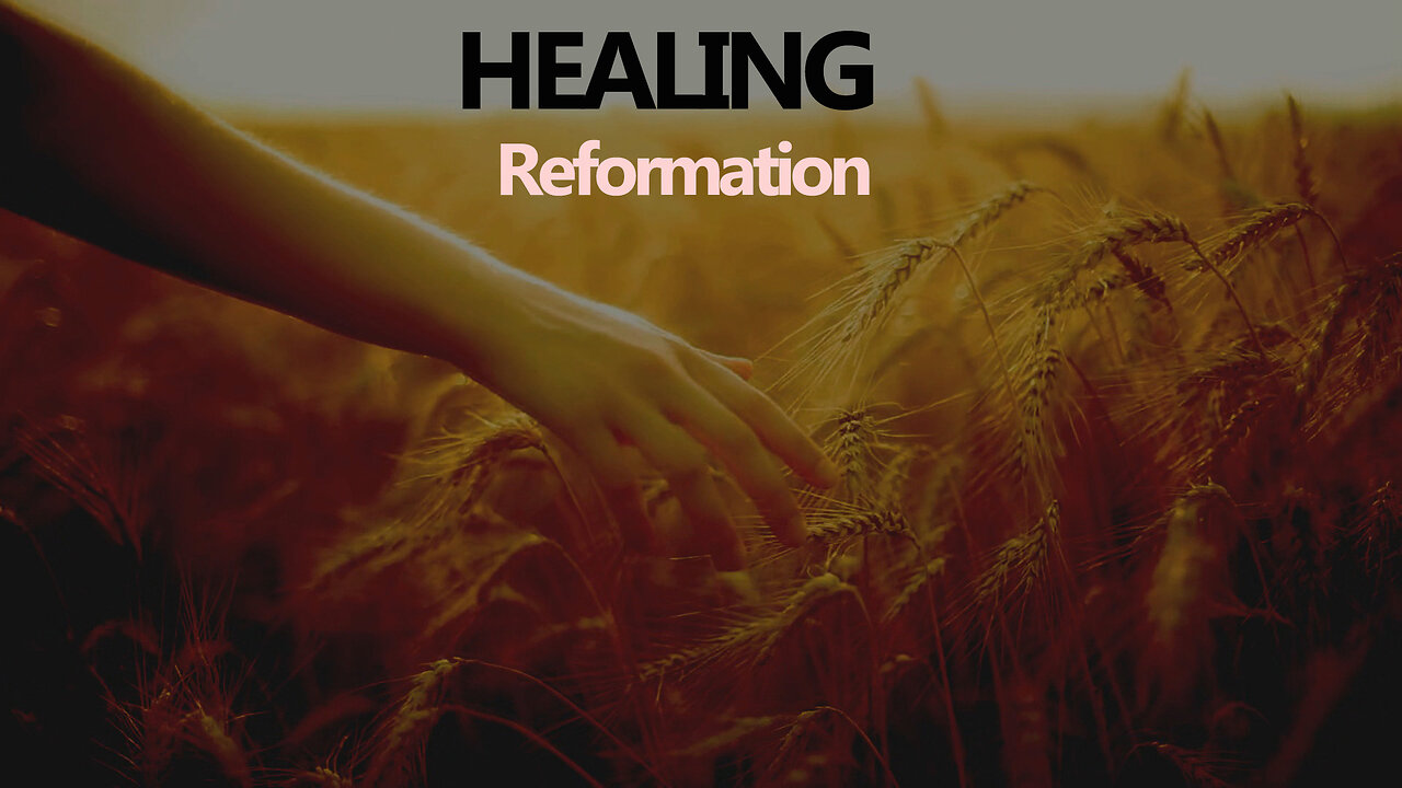 Dana Tue - HL Movie | Part III HEALING | Reformation