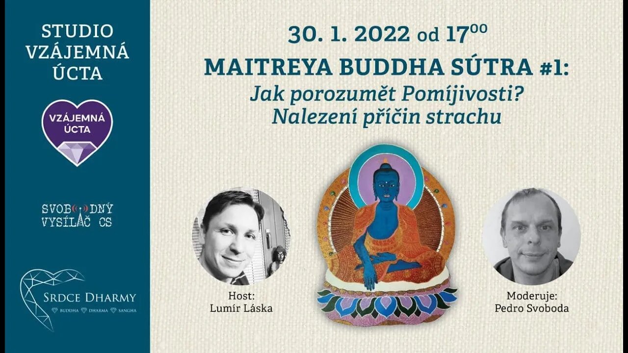 Maitreya Buddha Sútra #01: Jak porozumět Pomíjivosti? Nalezení příčin strachu.