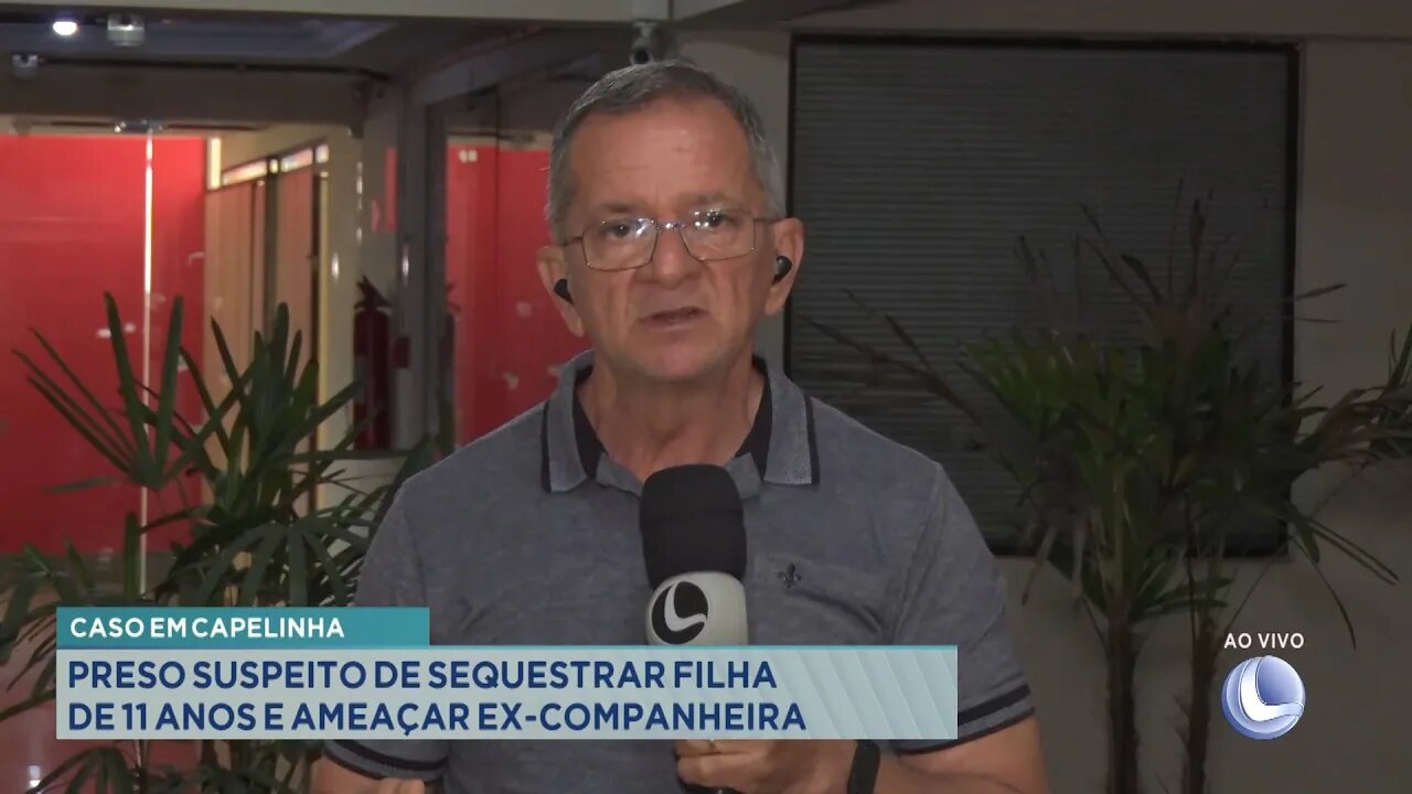 Caso em Capelinha: Preso Suspeito de sequestrar Filha de 11 anos e ameaçar Ex-mulher.