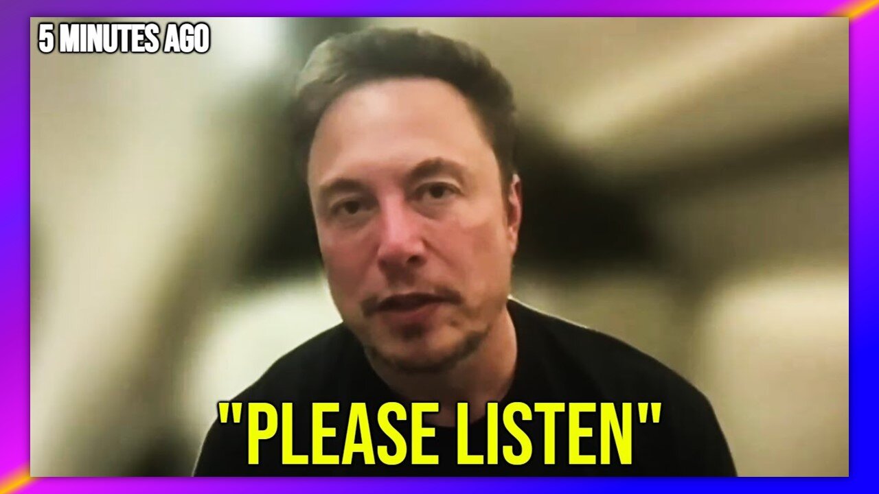 ELON MUSK SHARES TERRIFYING MESSAGE IN EXCLUSIVE BROADCAST - BY ANONYMOUS OFFICIAL