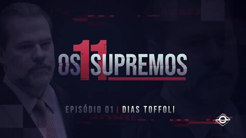 Vamos Acordar Brasil - Dias Toffoli OS 11 SUPREMOS (EP1)