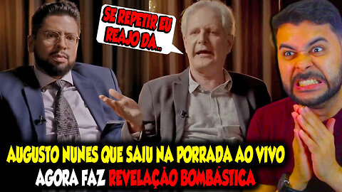 AUGUSTO NUNES, QUE SAIU NA PORRADA AO VIVO, AGORA FAZ REVELAÇÃO BOMBÁSTICA