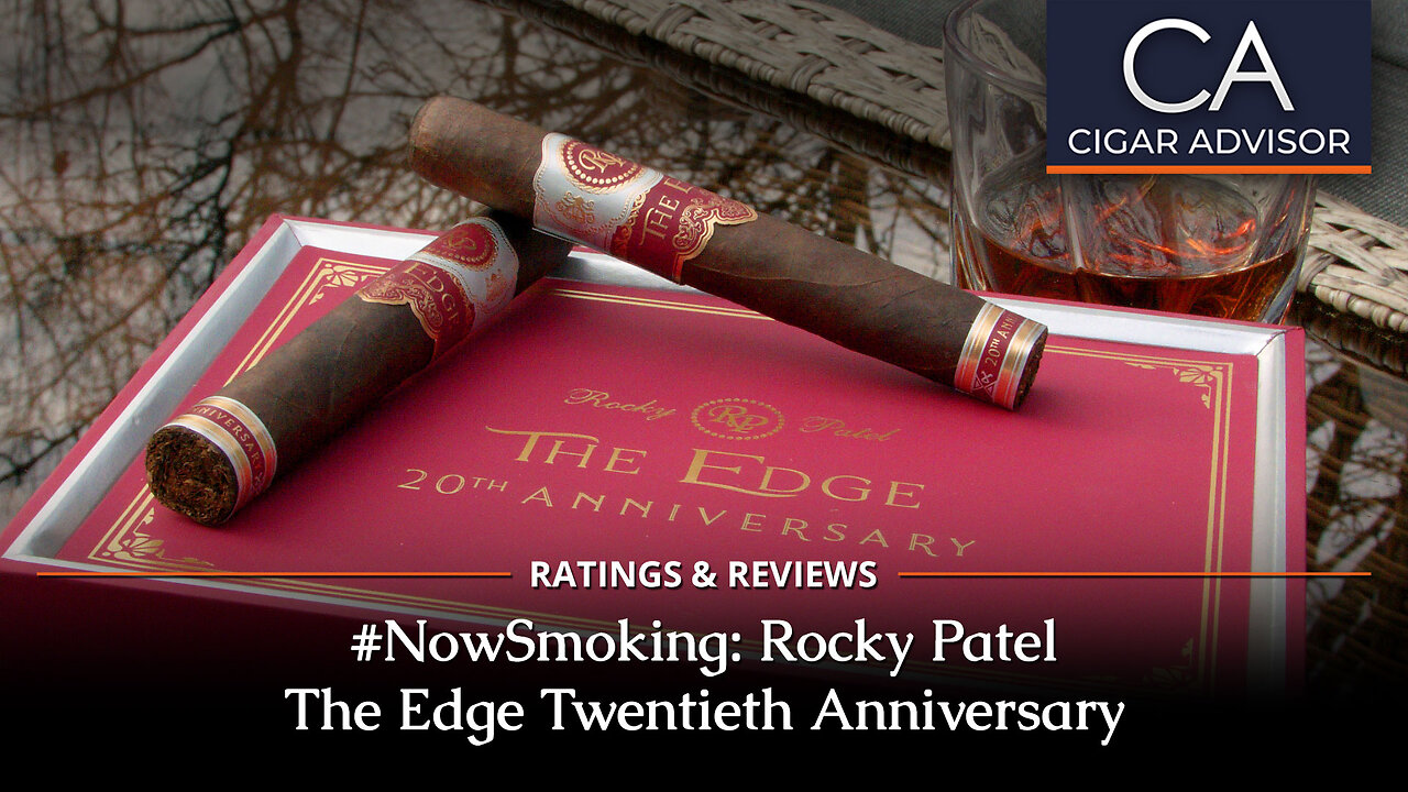 Rocky Patel The Edge 20th Anniversary Review