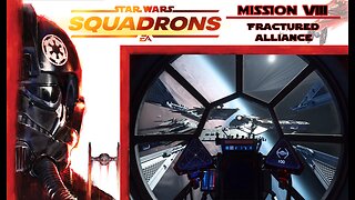 Star Wars Squadrons: Mission 8 [Empire] - Fractured Alliance (with commentary) PS4