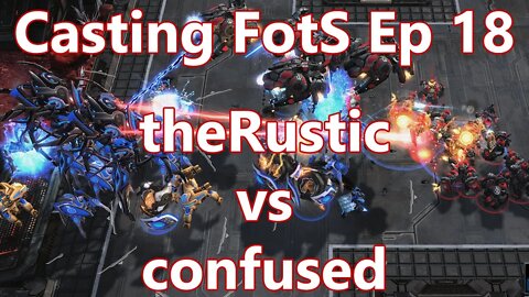 Casting FotS Episode 18 theRustic vs confused: Can Someone Stop the Economy?