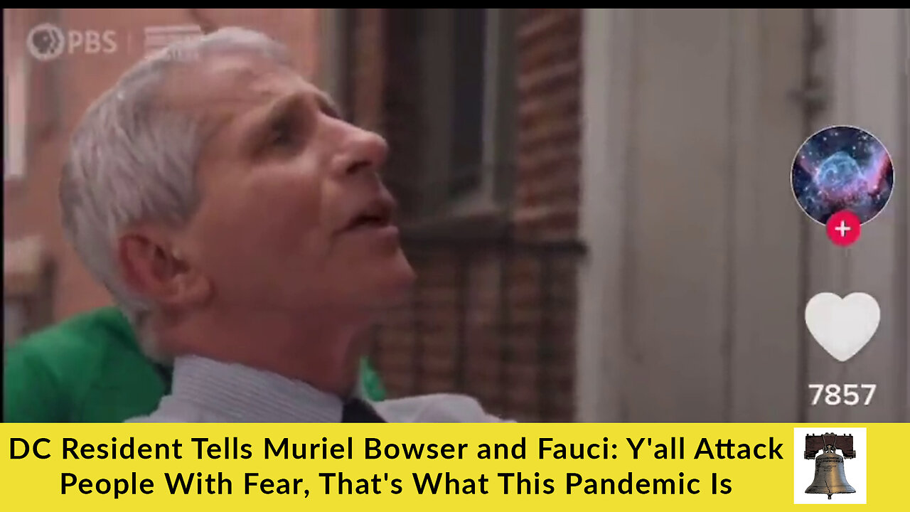 DC Resident Tells Muriel Bowser / Fauci: Y'all Attack People With Fear, That's What This Pandemic Is