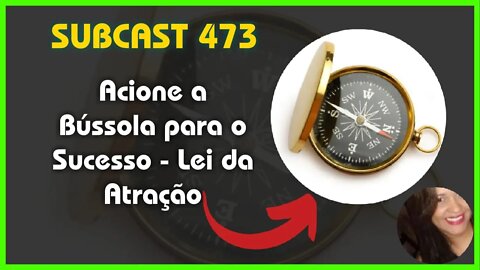 SUBCAST 473 - Caminhos para o Sucesso - Lei da Atração + Ativação Grabovoi #leidaatração #grabovoi