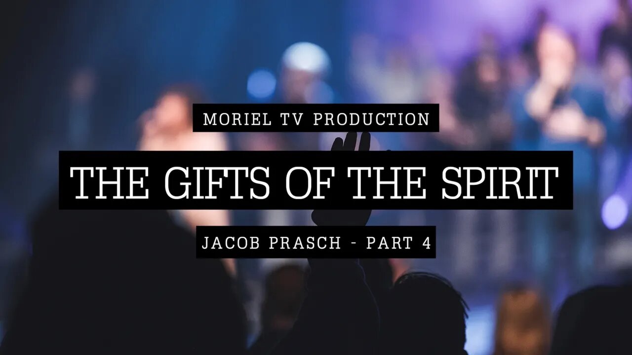 The Gifts of The Spirit - Part 4 - Jacob Prasch