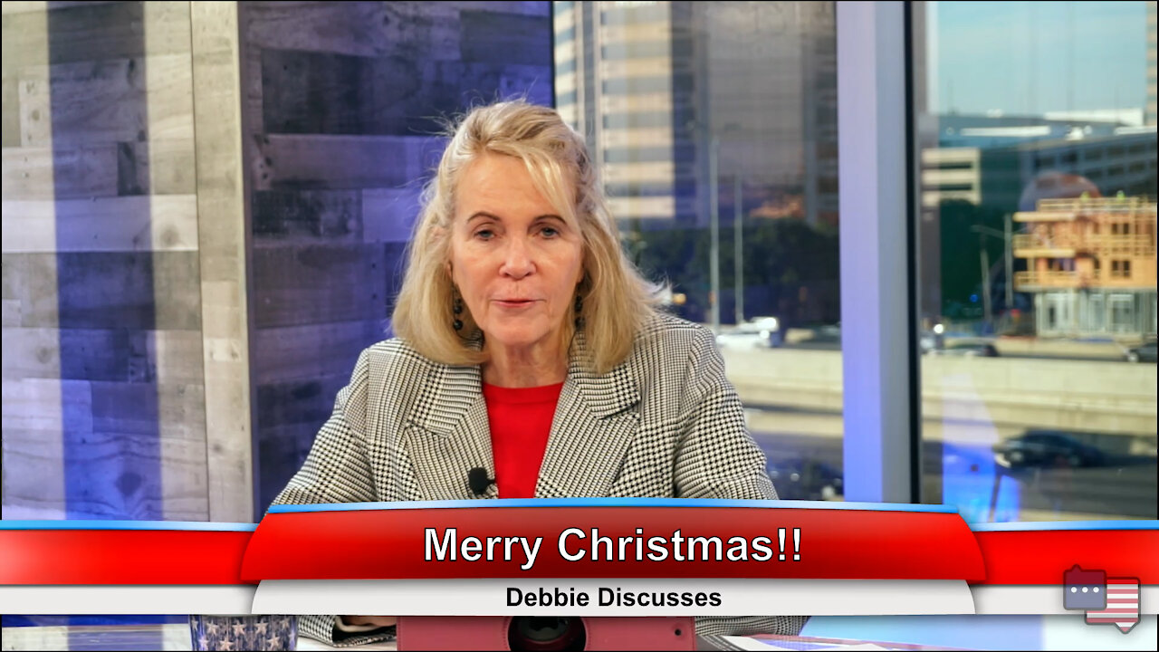 Merry Christmas!! | Debbie Discusses 12.22.21