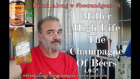 Drink Along 48: Miller High Life 4.0/5