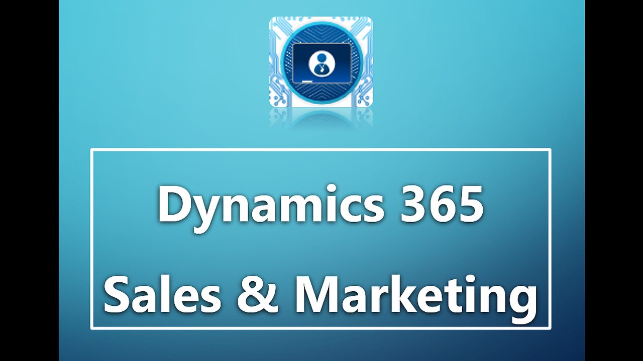 01 Dynamics 365 Sales & Marketing