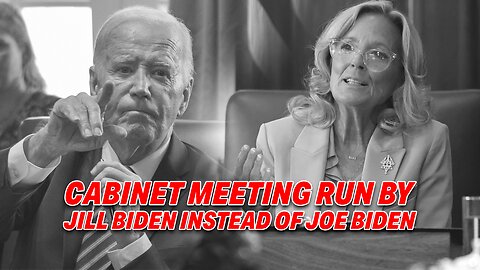 MANY AMERICANS ARE HORRIFIED TO SEE CABINET MEETING RUN BY JILL BIDEN INSTEAD OF JOE BIDEN