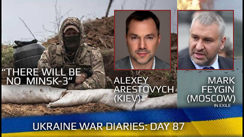 War Day 87: war diaries w/ Advisor to Ukraine President, Intel Officer @Alexey Arestovych & #Фейгин